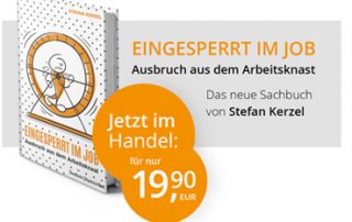 Eingesperrt im Job – Ausbruch aus dem Arbeitsknast